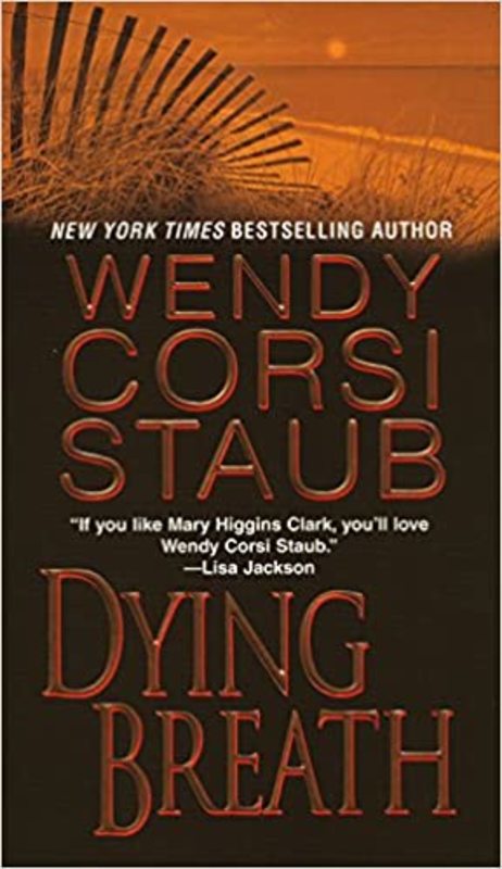 Book cover for "Dying Breath" by Wendy Corsi Staub