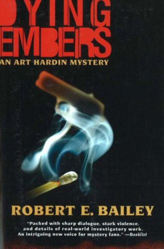 Book cover for "Dying Embers" by Robert E Bailey