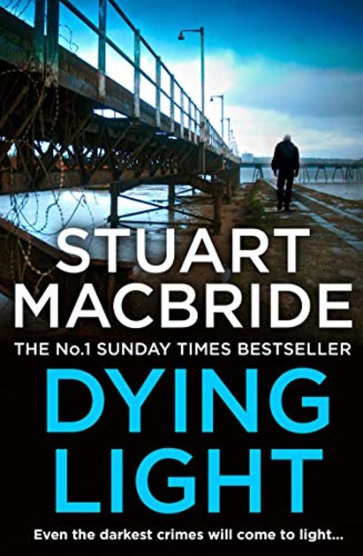 Book cover for "Dying Light" by Stuart MacBride