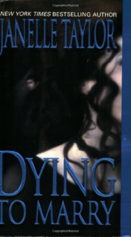 Book cover for "Dying To Marry" by Janelle Taylor