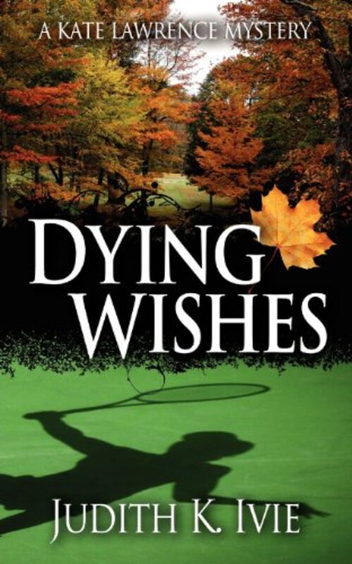 Book cover for "Dying Wishes" by Judith K Ivie