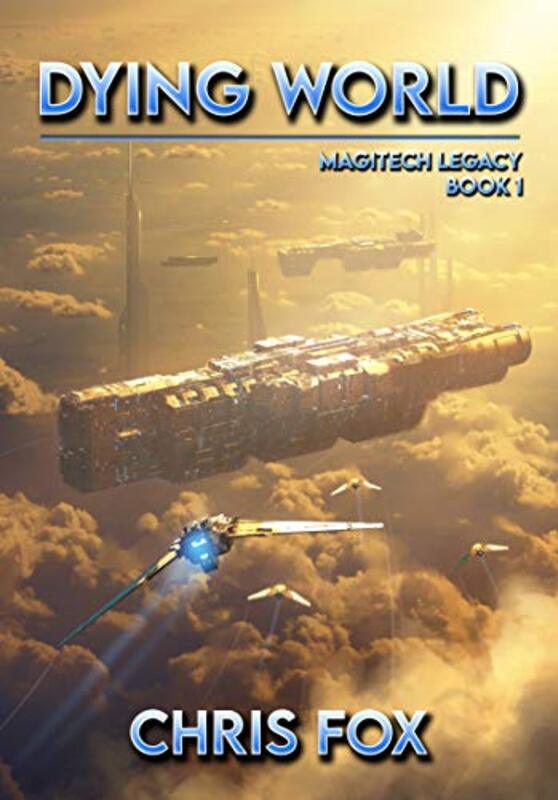 Book cover for "Dying World" by Chris Fox