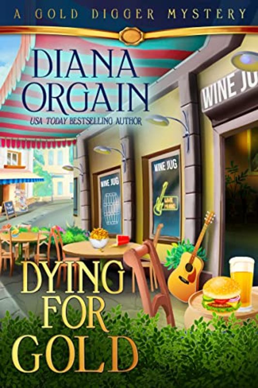 Book cover for "Dying for Gold" by Diana Orgain