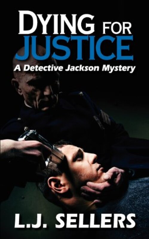 Book cover for "Dying for Justice" by LJ Sellers