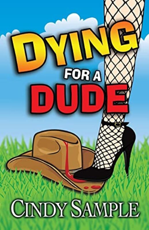 Book cover for "Dying for a Dude" by Cindy Sample