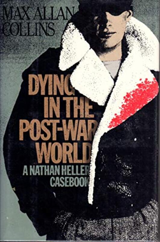 Book cover for "Dying in the Post-War World" by Max Allan Collins