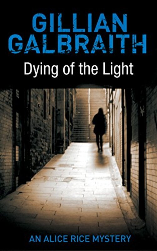 Book cover for "Dying of the Light" by Gillian Galbraith