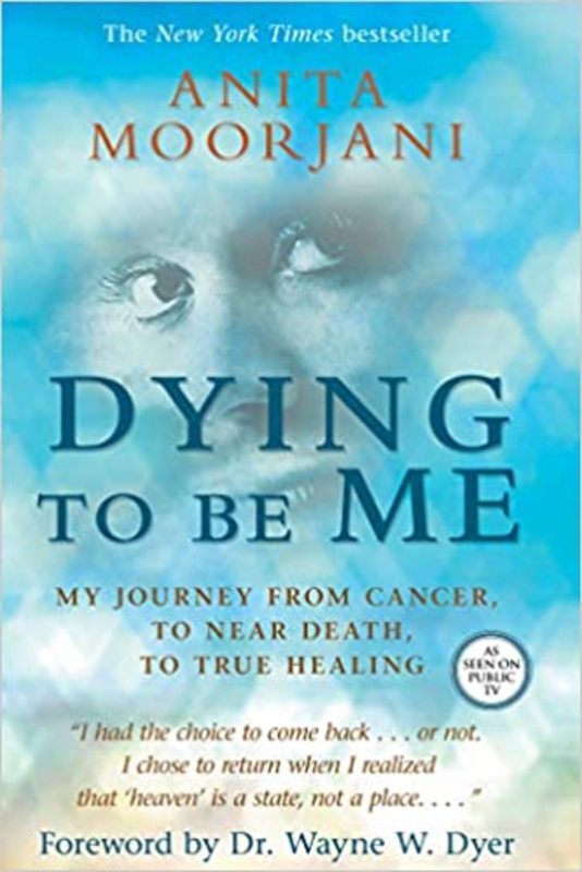 Book cover for "Dying to Be Me" by Anita Moorjani