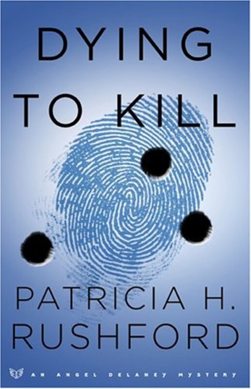 Book cover for "Dying to Kill" by Patricia H Rushford