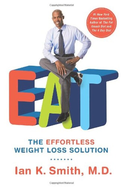 Book cover for "EAT" by Ian K Smith