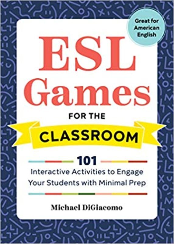 Book cover for "ESL Games for the Classroom" by Michael DiGiacomo