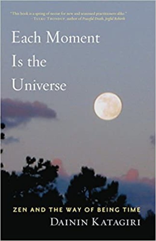Book cover for "Each Moment Is the Universe" by Dainin Katagiri
