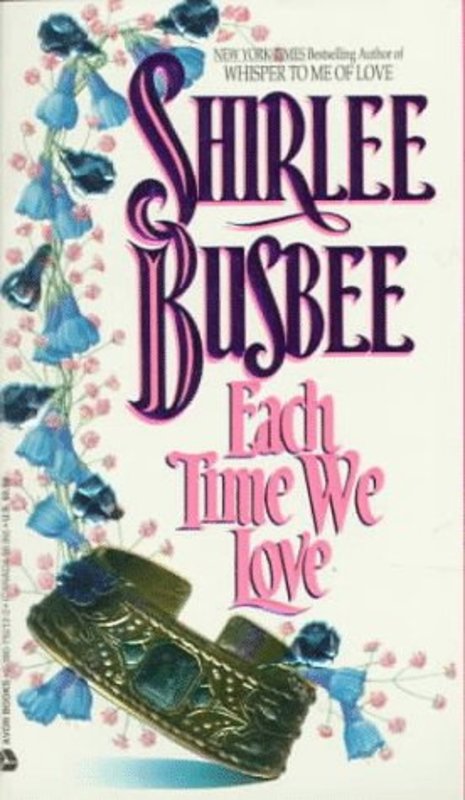 Book cover for "Each Time We Love" by Shirlee Busbee