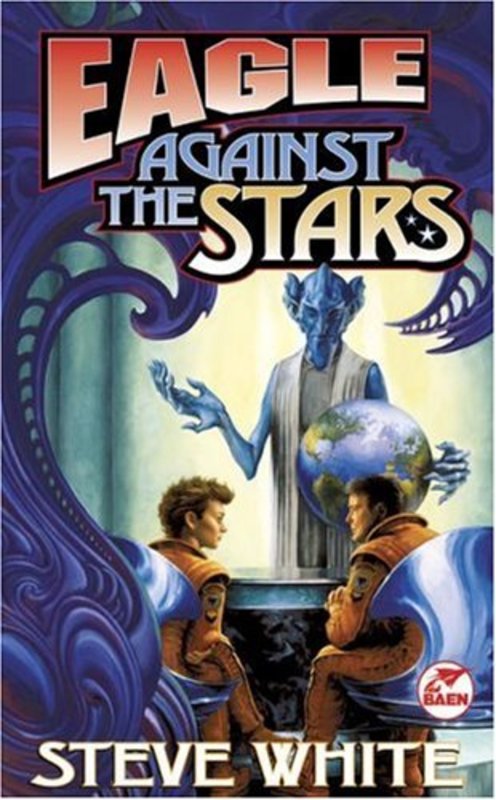 Book cover for "Eagle Against the Stars" by Steve White