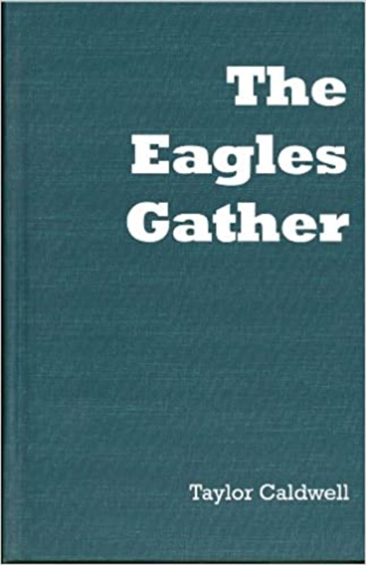 Book cover for "Eagles Gather" by Taylor Caldwell