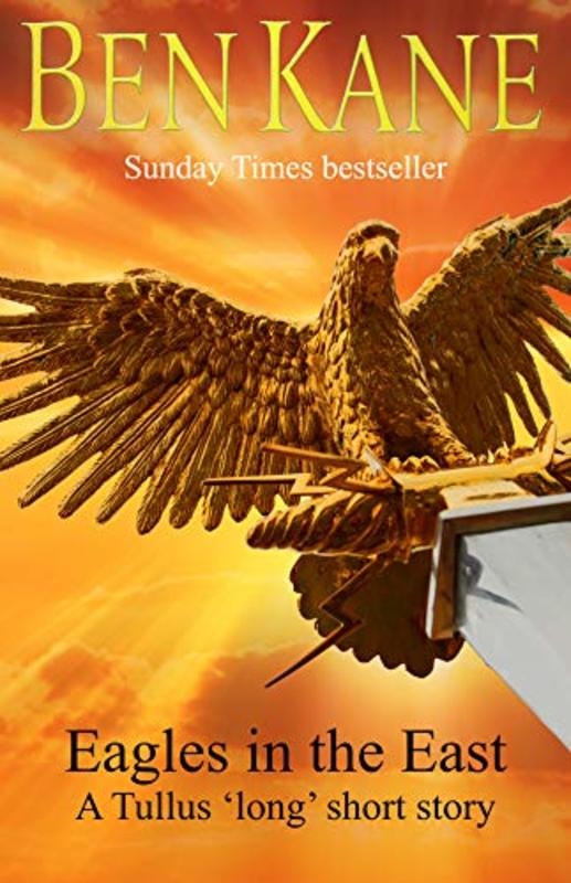 Book cover for "Eagles in the East" by Ben Kane