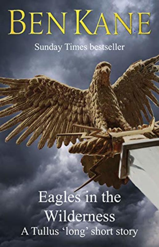 Book cover for "Eagles in the Wilderness" by Ben Kane