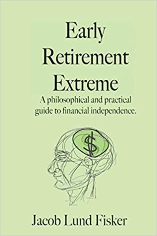 Book cover for "Early Retirement Extreme" by Jacob Lund Fisker