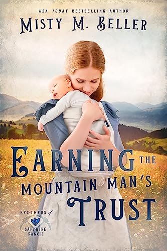 Book cover for "Earning the Mountain Man's Trust" by Misty M Beller