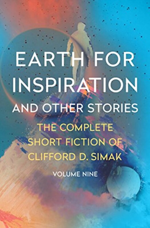 Book cover for "Earth for Inspiration and Other Stories" by Clifford D Simak
