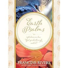 Book cover for "Earth Psalms" by Francine Rivers