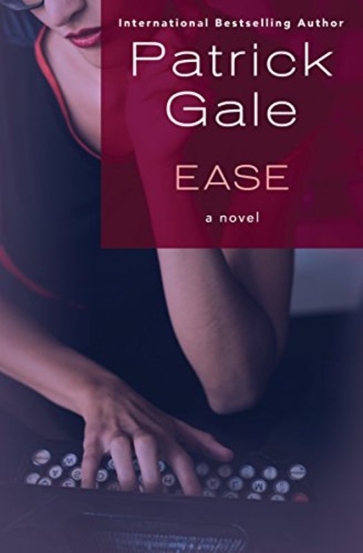 Book cover for "Ease" by Patrick Gale