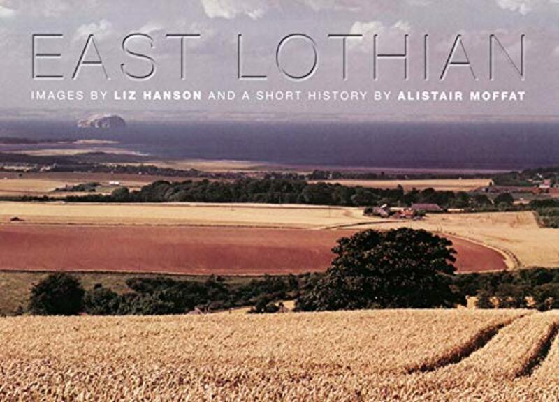 Book cover for "East Lothian in Photographs" by Alistair Moffat