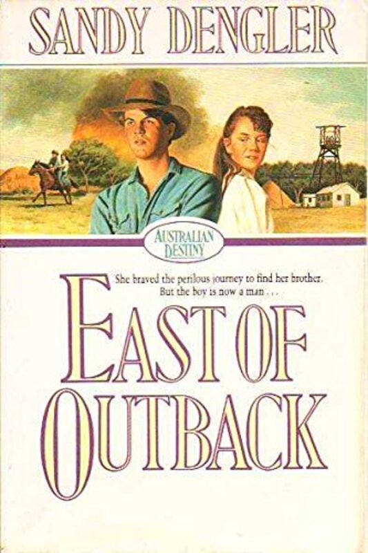 Book cover for "East of Outback" by Sandy Dengler