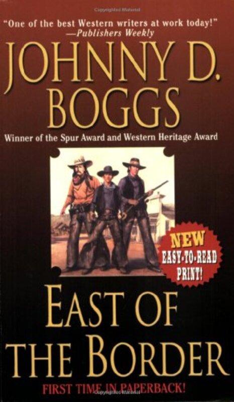 Book cover for "East of the Border" by Johnny Boggs