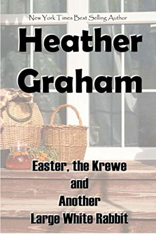 Book cover for "Easter, the Krewe and Another Large White Rabbit" by Heather Graham