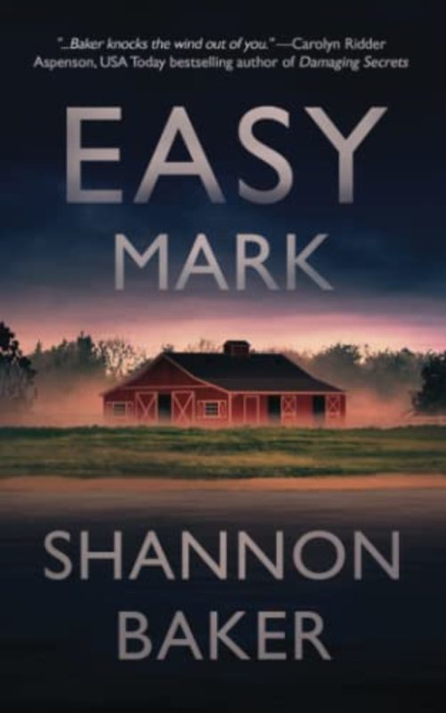 Book cover for "Easy Mark" by Shannon Baker