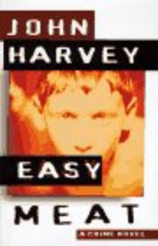 Book cover for "Easy Meat" by John Harvey
