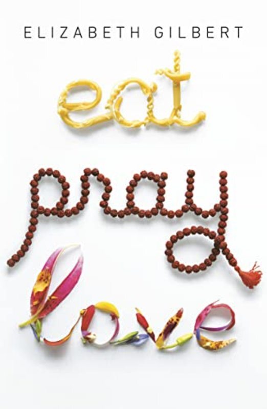 Book cover for "Eat, Pray, Love"