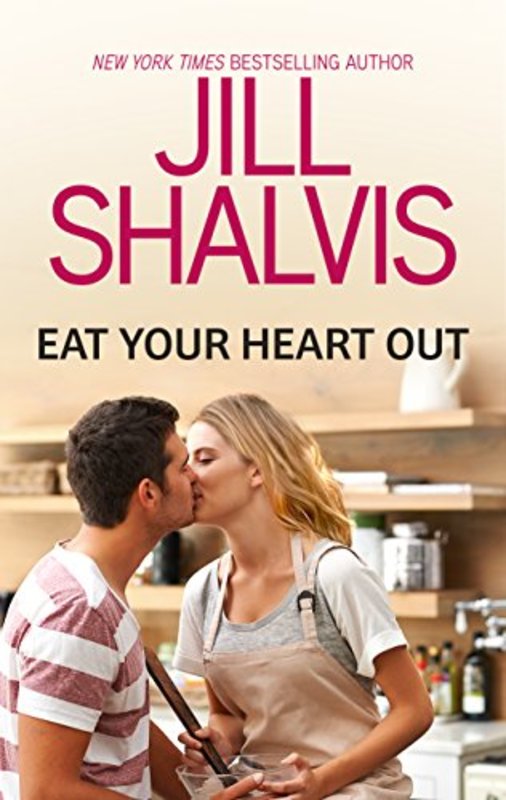 Book cover for "Eat Your Heart Out" by Jill Shalvis