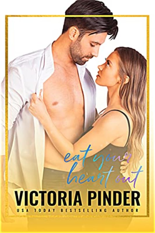 Book cover for "Eat Your Heart Out" by Victoria Pinder