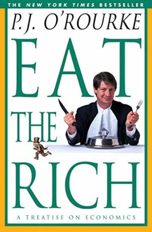 Book cover for "Eat the Rich" by P. J. O'Rourke