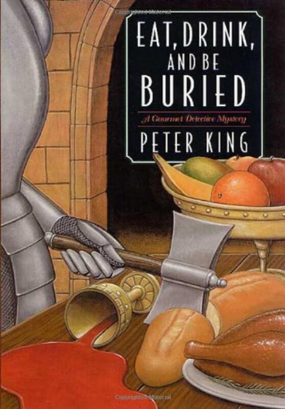 Book cover for "Eat, Drink, and be Buried" by Peter King