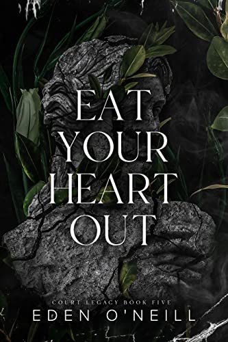 Book cover for "Eat Your Heart Out" by Eden O'Neill
