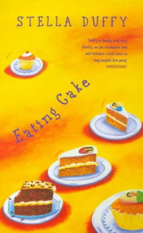 Book cover for "Eating Cake" by Stella Duffy