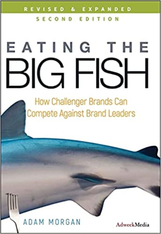 Book cover for "Eating the Big Fish" by Adam Morgan