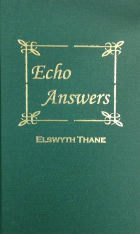 Book cover for "Echo Answers" by Elswyth Thane