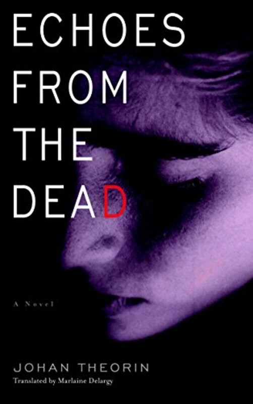 Book cover for "Echoes from the Dead" by Johan Theorin