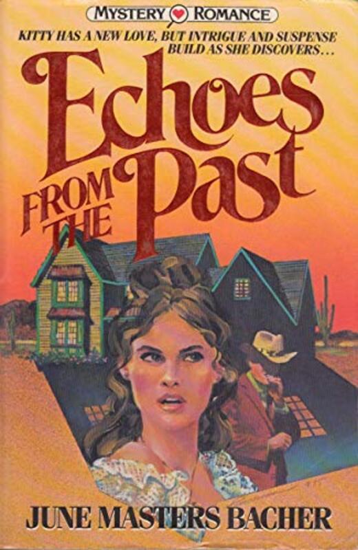 Book cover for "Echoes from the Past" by June Masters Bacher