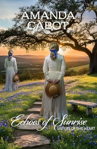Book cover for "Echoes of Sunrise" by Amanda Cabot