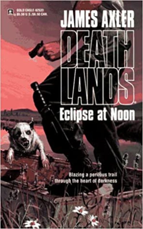 Book cover for "Eclipse at Noon" by James Axler