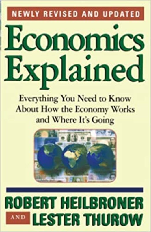 Book cover for "Economics Explained" by Robert L. Heilbroner
