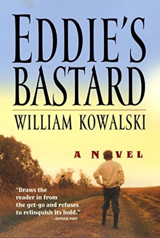 Book cover for "Eddie's Bastard" by William Kowalski
