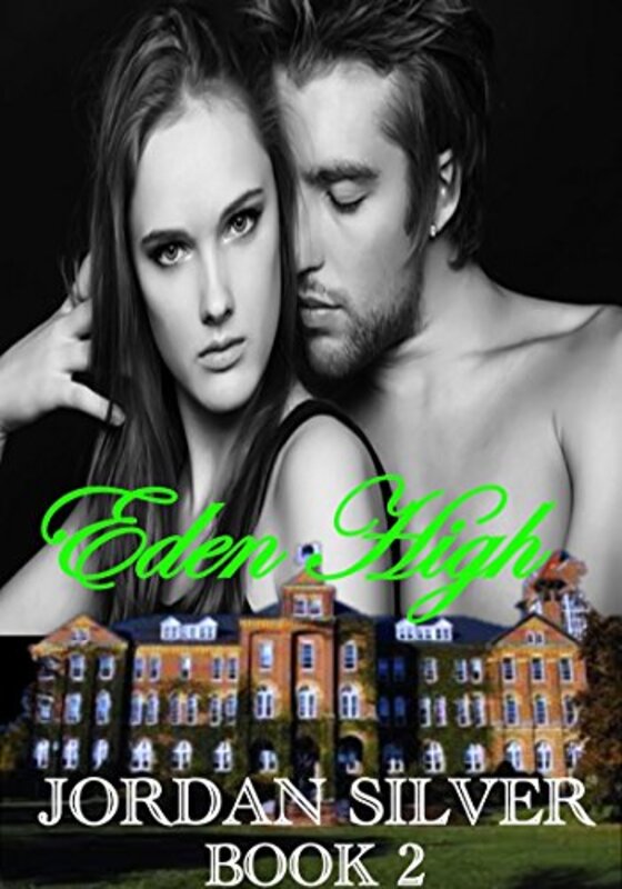 Book cover for "Eden High: Book 2" by Jordan Silver
