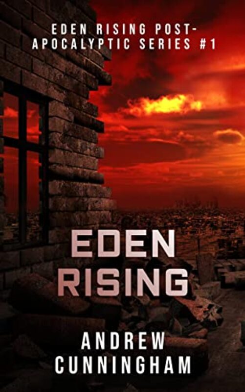 Book cover for "Eden Rising" by Andrew Cunningham