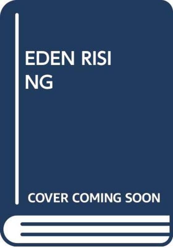 Book cover for "Eden Rising" by Marilyn Harris
